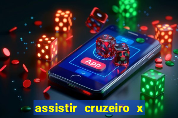 assistir cruzeiro x corinthians ao vivo gratis